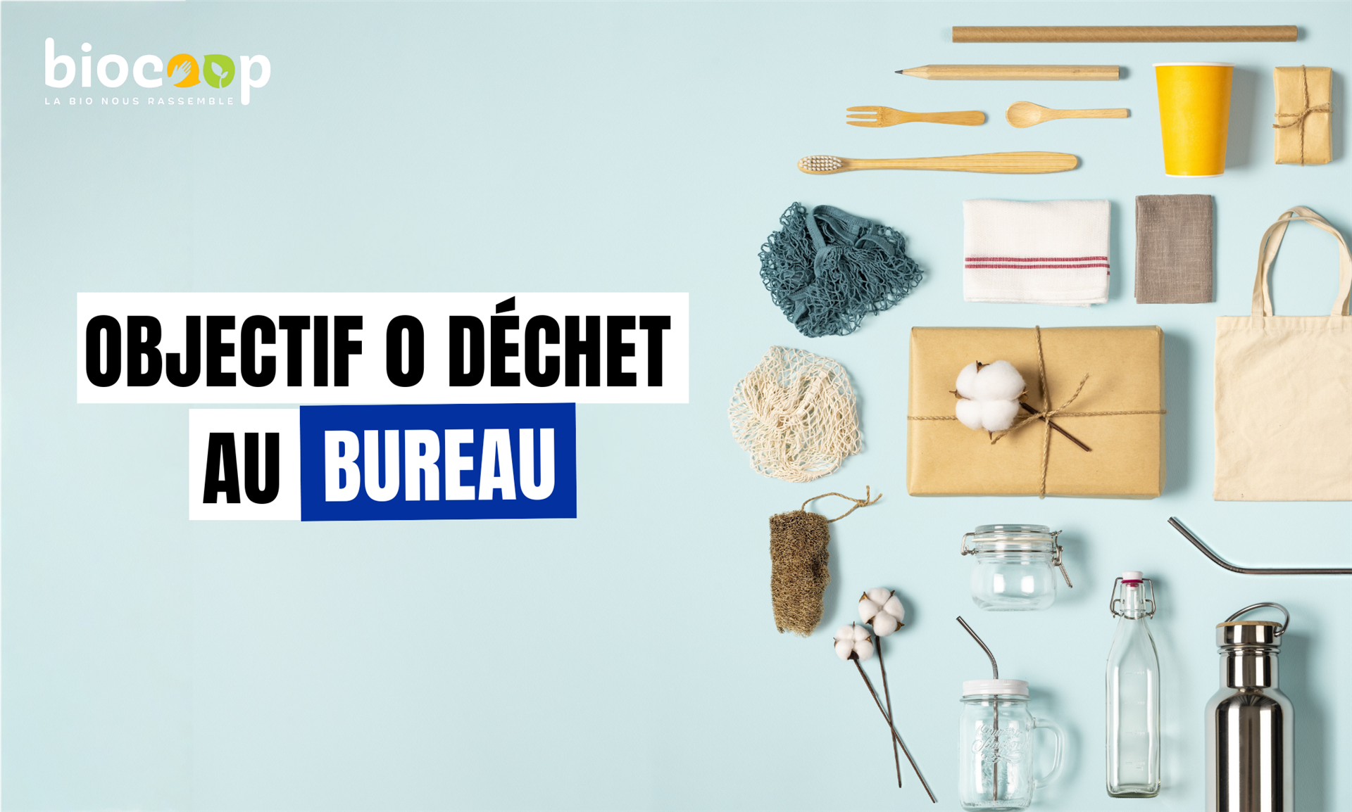 Pratiquez le 0 déchet au travail Pratiquez le 0 déchet au travail