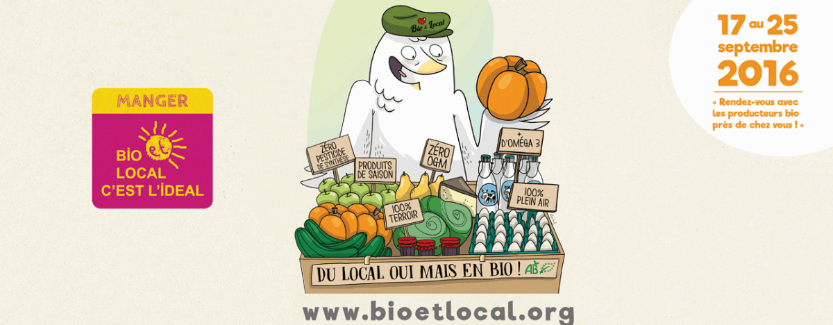 MANGER BIO LOCAL ET C'EST L'IDEAL ! MANGER BIO LOCAL ET C'EST L'IDEAL !
